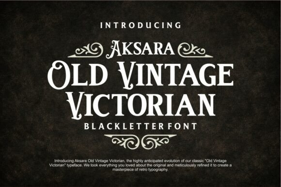 Aksara Old Vintage Victorian: A Typeface for Timeless Branding