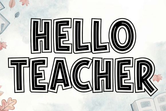 Hello Teacher: The Handwritten Script for Modern Elegance