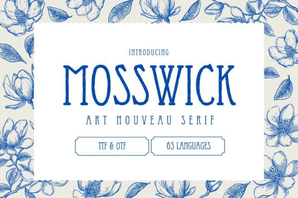 Mosswick: An Art Nouveau Serif Font with Timeless Charm